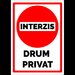 indicator interzis drum privat